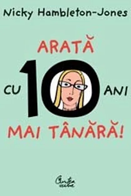 Arată cu 10 ani mai tânără