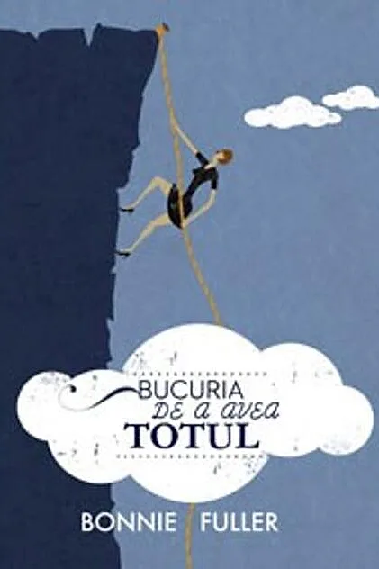 Bucuria de a avea totul