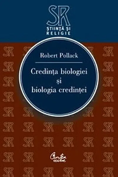 Credinţa biologiei şi biologia credinţei
