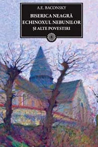 Biserica neagră | Echinoxul nebunilor şi alte povestiri