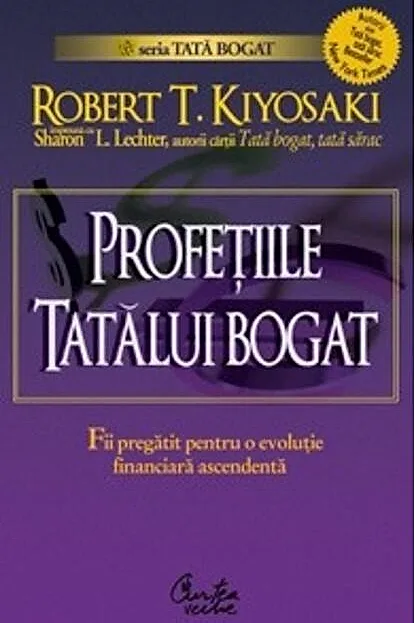 Profeţiile tatălui bogat. De ce încă ameninţă cea mai mare prăbuşire bursieră... şi cum să te pregăteşti pentru a profita de ea!