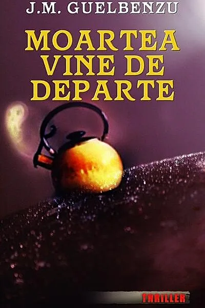 Moartea vine de departe