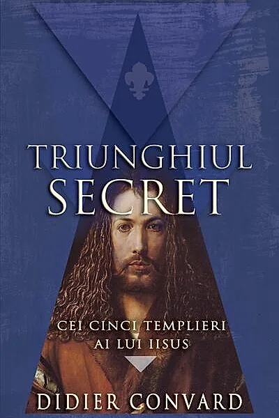 Cei cinci templieri ai lui Iisus. Triunghiul secret (Vol. II)