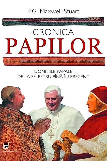 Cronica Papilor. Domniile papale de la Sf. Petru până în prezent