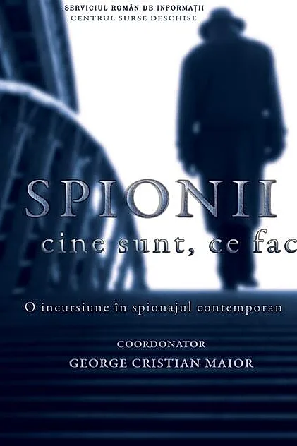 Spionii. Cine sunt, ce fac?