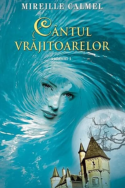 Cântul vrăjitoarelor (Vol. I)