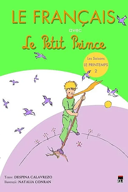 Le Français avec le Petit Prince. Les Saisons: Le Printemps (Vol. 2)