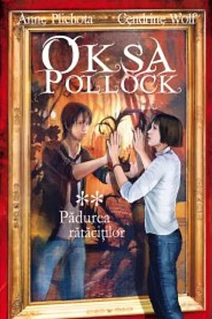 Oksa Pollock. Pădurea rătăciţilor (vol. II)
