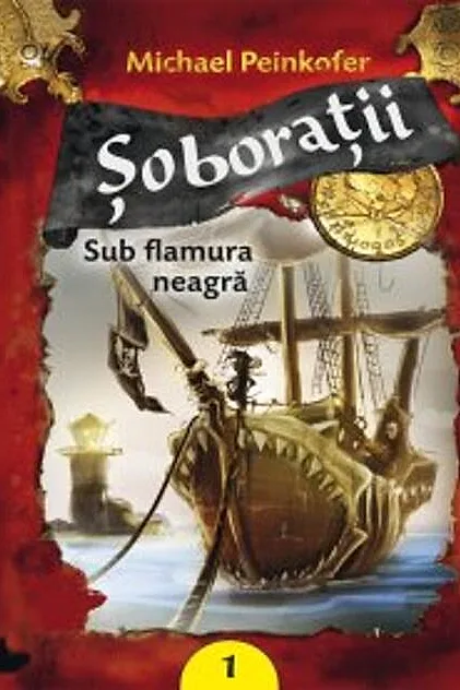 Şoboraţii. Sub flamura neagră (Vol. I)