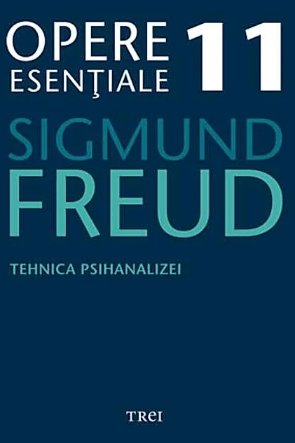 Opere Esenţiale, vol. 11 – Tehnica psihanalizei