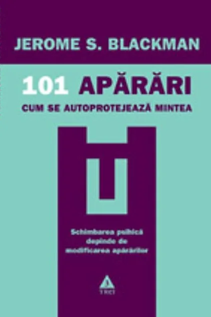 101 apărări. Cum se autoprotejează mintea