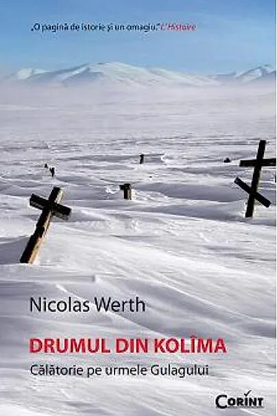 Drumul din Kolima. Călătorie pe urmele Gulagului