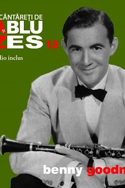 Benny Goodman. Mari cântăreți de jzaa și blues (Vol. 13)