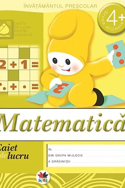 Matematică, grupa mijlocie 4+. Caiet de lucru