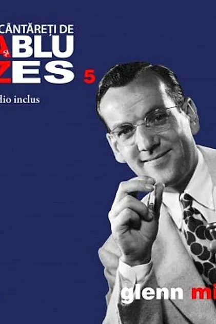 Glenn Miller. Mari cântăreţi de jazz şi blues (Vol. 5)