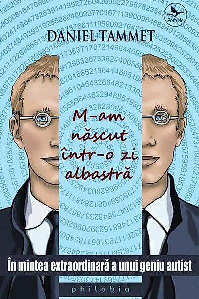 M-am născut într-o zi albastră. În mintea unui geniu autist
