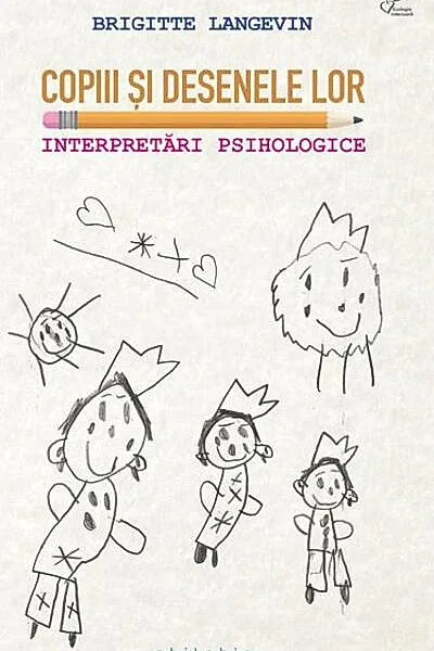 Copiii și desenele lor. Interpretări psihologice