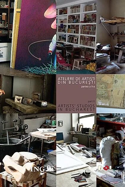 Ateliere de artişti din Bucureşti (partea a II-a) / Artists' Studios in Bucharest