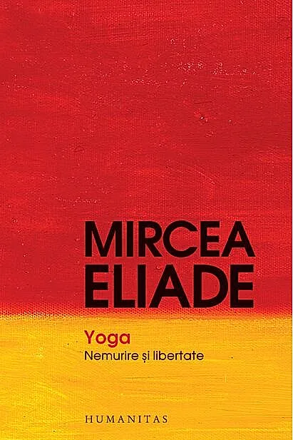 Yoga. Nemurire şi libertate