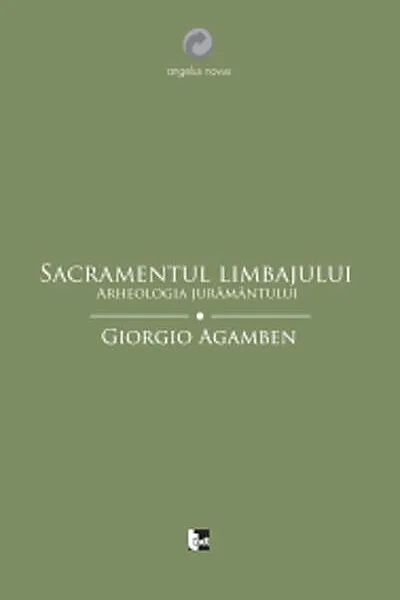 Sacramentul limbajului. Arheologia juramântului