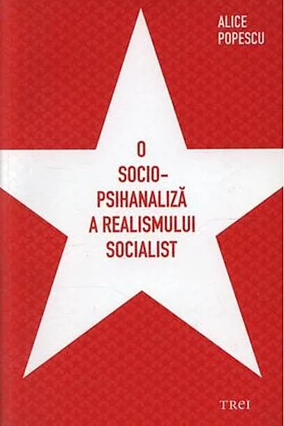 O socio-psihanaliză a realismului socialist