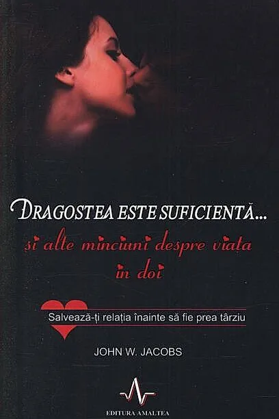 Dragostea este suficientă... și alte minciuni despre viața în doi