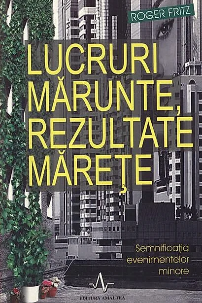 Lucruri mărunte, rezultate mărețe