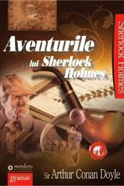 Aventurile lui Sherlock Holmes (Vol. I)