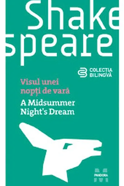 Visul unei nopţi de vară (ediţie bilingvă)