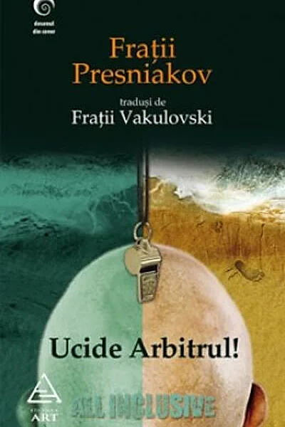 Ucide arbitrul!
