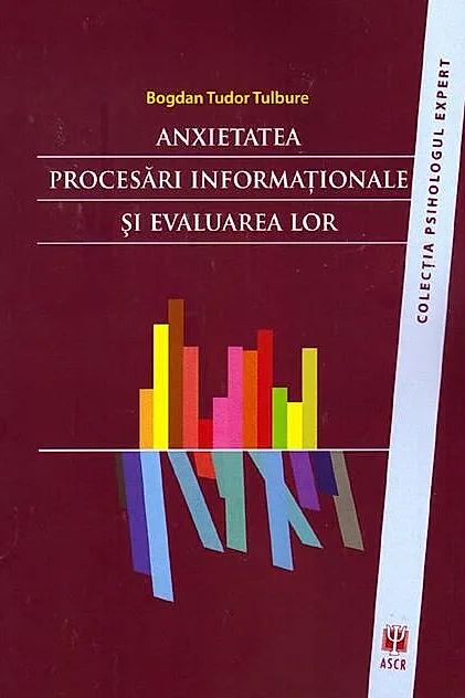 Anxietatea. Procesări informaţionale şi evaluarea lor