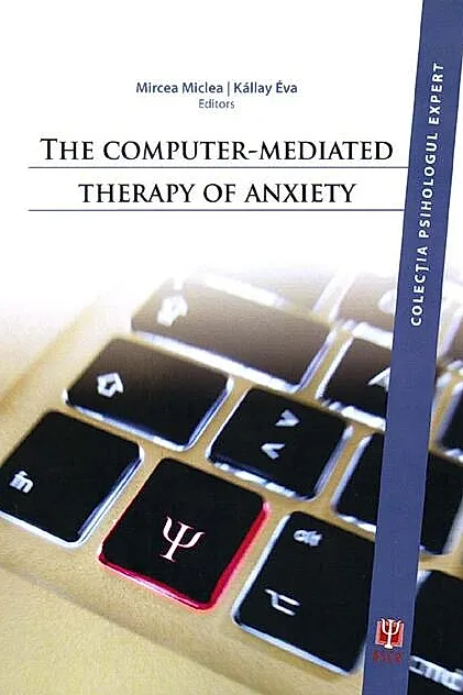 The Computer-Mediated Therapy of Anxiety