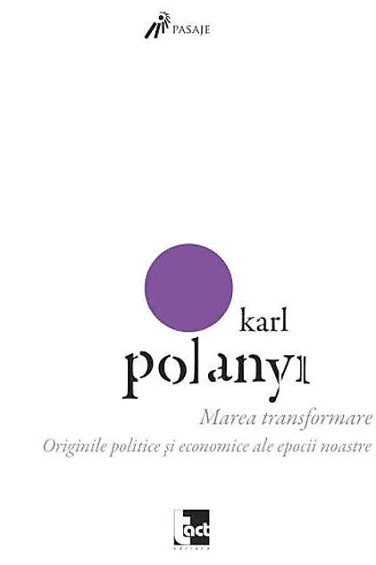 Marea transformare. Originile politice şi economice ale epocii noastre