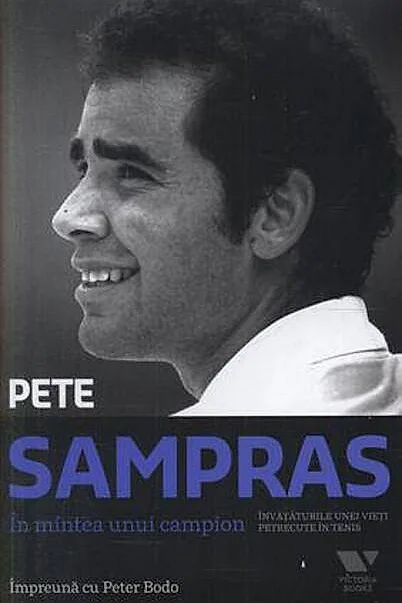 Sampras. În mintea unui campion. Învățăturile unei vieți petrecute în tenis