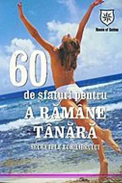 60 de sfaturi pentru a rămâne tânără