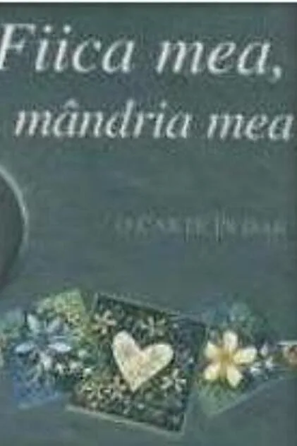 Fiica mea, mândria mea