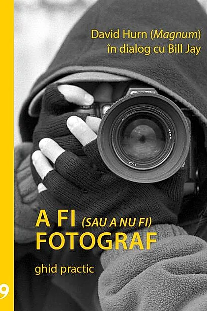 A fi (sau a nu fi) fotograf