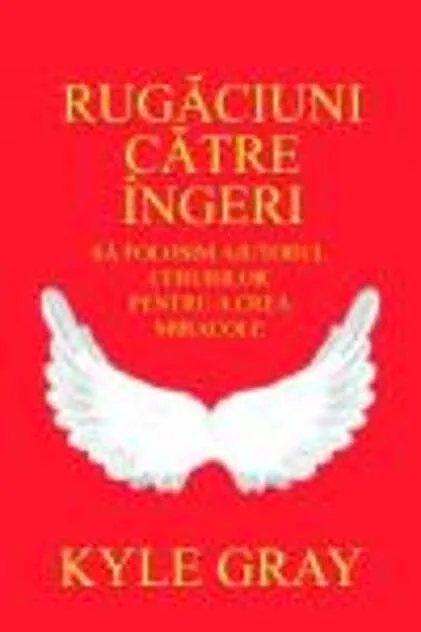 Rugăciuni către îngeri. Să folosim ajutorul cerurilor pentru a crea miracole
