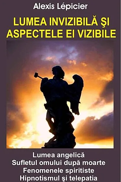 Lumea invizibilă şi aspectele ei vizibile