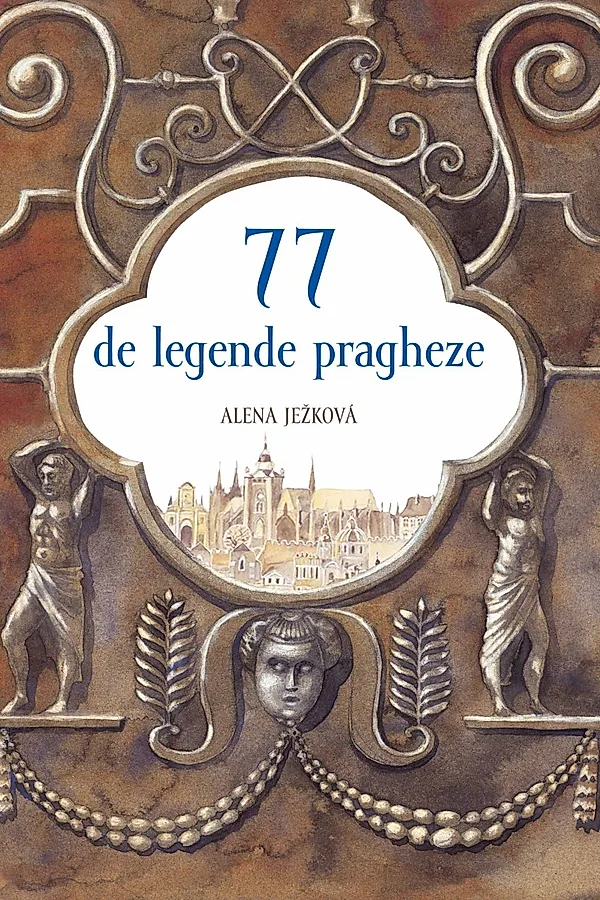 77 de legende pragheze