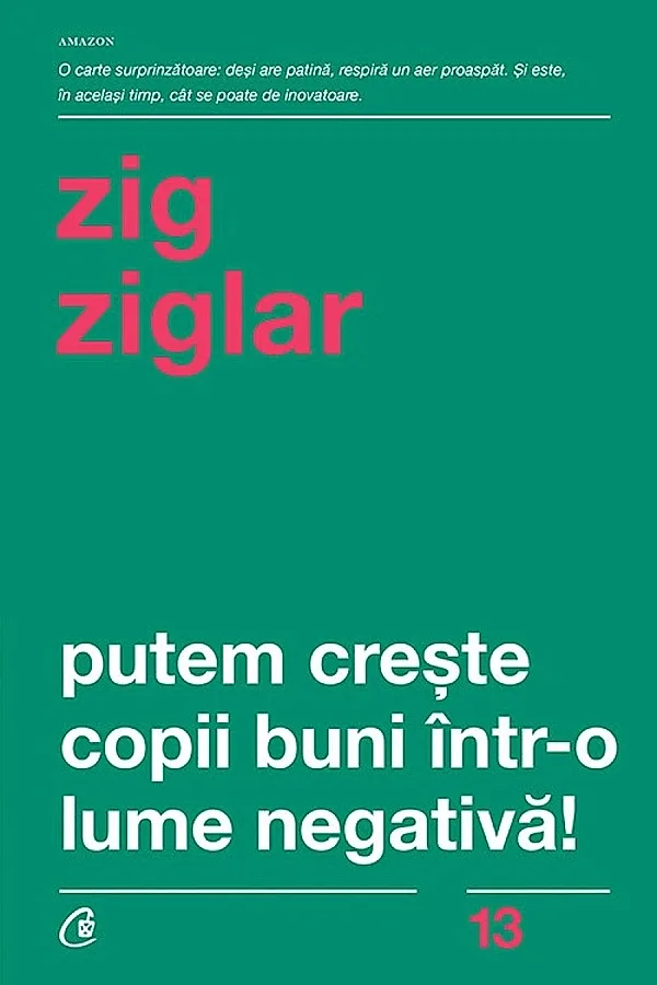 Carte de parenting-Ebook Putem crește copii buni într-o lume negativă!