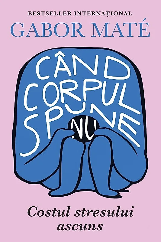 Ebook Când corpul spune nu