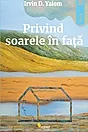 Privind soarele în faţă