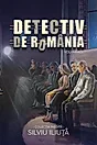 Detectiv de România (Vol. 2)