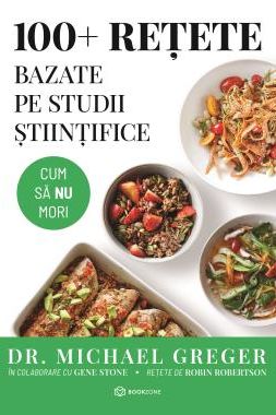 Alegerile care iti pot salva viata + 100+ retete bazate pe studii stiintifice