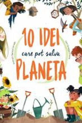 Atlasul copilului istet + 10 idei care pot salva planeta